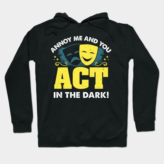 Funny Theatre Hoodie by Design Seventytwo